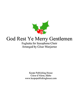 God Rest Ye Merry Gentlemen by Cesar Manjarrez